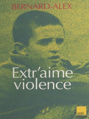 cover image of Extr'aime violence